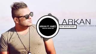 Arkan Feat Amed  Galo Ka Dayka Mn [upl. by Hooke]