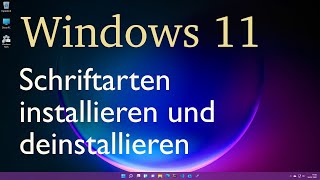 Windows 11  Schriftarten installieren und deinstallieren [upl. by Gnov]