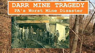 Darr Mine Tragedy Pennsylvanias Worst Mining Disaster [upl. by Hasile]