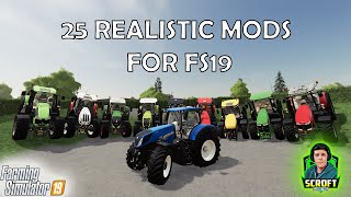 25 Must Have Realistic Mods For Farming Simulator 19 PC [upl. by Kittie]