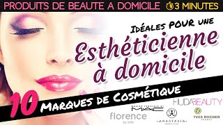 10 Marques de cosmétiques indispensables pour une Esthéticienne à domicile [upl. by Heyward]