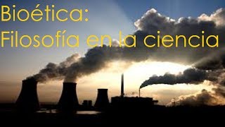 Bioética Filosofía en la ciencia [upl. by Akener]