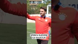 Sporcu eldiveni ile kalecilik yapmak shorts [upl. by Solange]