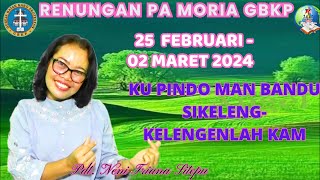 RENUNGAN PA MORIA GBKP MINGGU INI 25 FEBRUARI02 MARET 2024 [upl. by Ecylahs]