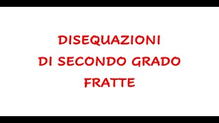 Disequazioni di secondo grado fratte [upl. by Sigsmond]