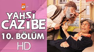 Yahşi Cazibe 10 Bölüm [upl. by Sweyn542]