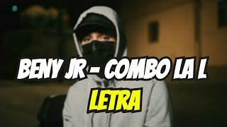 Beny Jr  Combo la L LETRALYRICS [upl. by Amerd]