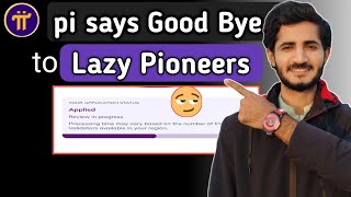 Pi network says good bye to lazy Pioneers  pi KYC deadline end  pi deadline end  pi new update [upl. by Narine929]