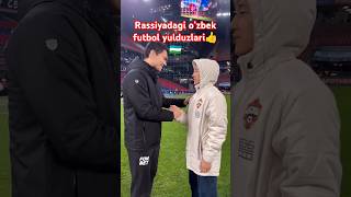 Rossiyadagi Uzbek futboli yulduzlari abbosbekfayzullayev celebrities russia [upl. by Ecirp]