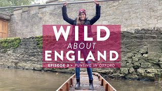 WILD ABOUT ENGLAND – Episode 3 – quotPunting in Oxfordquot [upl. by Hiasi952]