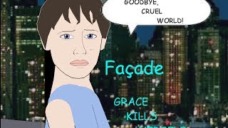 Facade  Grace Kills Herself [upl. by Rivard]