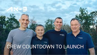 Ax3 Mission  Crew Countdown to Launch [upl. by Tommi]