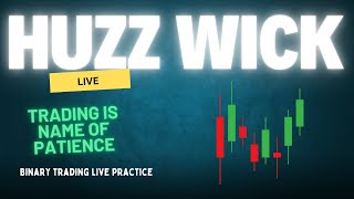 BINARY TRADING LIVE 100 TRADES  HUZZ WICK [upl. by Ita985]