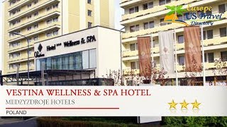 Vestina Wellness amp SPA Hotel  Międzyzdroje Hotels Poland [upl. by Lore]