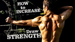 How to INCREASE your BOW draw STRENGTH [upl. by Ritch546]