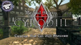 Beyond Skyrim Cyrodiil  Creation Mod Con 2024 [upl. by Adnamal]