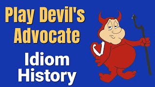 Play Devils Advocate Idiom Meaning [upl. by Lyrad]