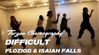 DIFFICULT  FLOZIGG amp ISAIAH FALLS I TARZAN Choreography  Urban Play Dance Academy [upl. by Lehcir]