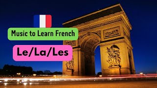 🎶 Learn quotLe La Lesquot in French with Music  Fun Grammar Song 🇫🇷 [upl. by Eselahs309]