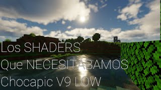 Los SHADERS que TODOS NECESITABAMOS  Chocapic V9 LOW [upl. by Aracot]