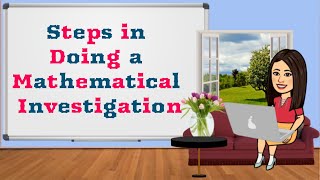 Steps in Doing a Mathematical Investigation [upl. by Zosima]