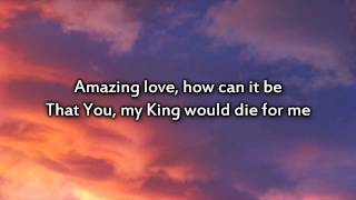 You are my King Amazing Love  Instrumental with lyrics [upl. by Acnaib486]