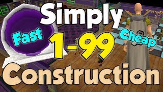 OSRS Simply The Best Route To Get 99 Construction CheapestFastest Routes [upl. by Ilellan2]