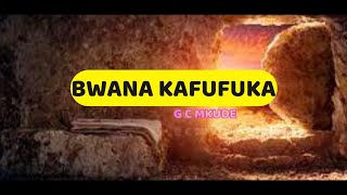 Bwana Kafufuka Tuimbe  G Mkude  Lyrics video [upl. by Gilletta]