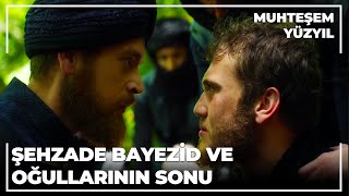 Şehzade Bayezid ve oğullarının sonu  Muhteşem Yüzyıl 138Bölüm [upl. by Lellih311]