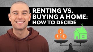 Renting vs Buying a Home How to Decide [upl. by Petula922]