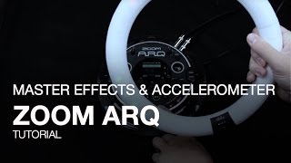 Zoom ARQ Tutorials Master Effects and Accelerometer [upl. by Dielu]