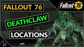 Fallout 76 Top 6 Deathclaw Locations [upl. by Downe]