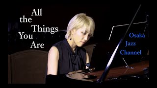 All the Things You Are  Osaka Jazz Channel [upl. by Kaltman]