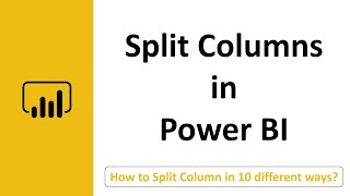 Power BI Split Columns  10 Different ways to Split Columns [upl. by Dickinson]