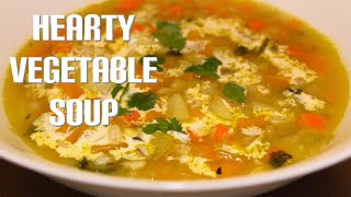 HEALTHY HEARTY VEGETABLE SOUP RECIPE HOW TO MAKE SIMPLE AND EASY [upl. by Tini766]