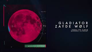 ZAYDE WOLF  GLADIATOR Official Audio [upl. by Alvord190]