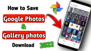 How to Save Google photos to Gallery in 2022 [upl. by Reena]