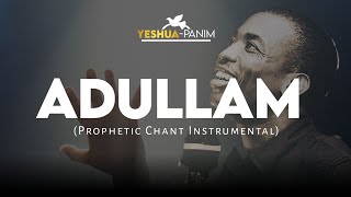 Adullam  Min Theophilus Sunday  Prophetic Chant Instrumental [upl. by Borras702]