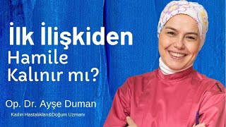 İlk İlişkiden Hamile Kalınır mı [upl. by Attela]