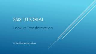 SSIS Tutorial  Lookup Transformation [upl. by Adok868]