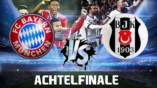 FC BAYERN vs BESIKTAS ISTANBUL 50  Champions League Orakel Achtelfinale [upl. by Bensky]