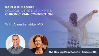 Pain amp Pleasure Decoding the Dopamine and Chronic Pain Connection with Anna Lembke MD [upl. by Graham442]