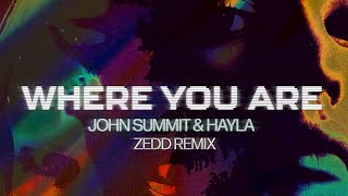 John Summit amp Hayla  Where You Are Zedd Remix Official Lyric Visualizer [upl. by Erret]