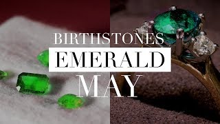 Birthstones Explained Emerald the May Birthstone [upl. by Tillford]