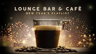 Lounge Bar amp Café  New Years Playlist [upl. by Nnairret]