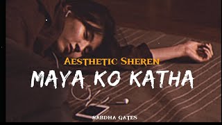 Kalpana Ko Sansar Mayako Katha  Yabesh Thapa  Aesthetic Sheren Version Lyrics  SABDHA Gates [upl. by Iand2]