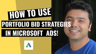 How To Use Portfolio Bid Strategies in Microsoft Ads [upl. by Ahsini699]