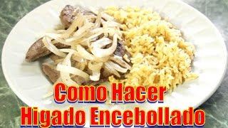 Higado Encebollado  Recetas en Casayfamiliatv [upl. by Janie]