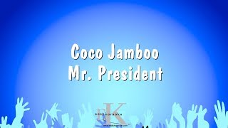 Coco Jamboo  Mr President Karaoke Version [upl. by Arised]