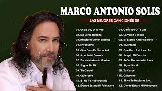 MARCO ANTONIO SOLÍS ÉXITOS SUS MEJORES MIX  MARCO ANTONIO SOLÍS 20 CANCIONES ROMANTICÁS INMORTAL [upl. by Tanya]